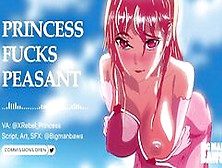 Princess Fucks Peasant (Asmr | Audio Roleplay)