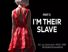 Audio Porn - I'm Their Slave - Part 2 - Extract