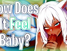 Your Attractive Neko Gf Tries A Bunch Of Different Foreplay Methods To Pleasure You ???????? [Lewd Asmr]