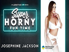 Josephine Jackson In Josephine Jackson - Super Horny Fun Time