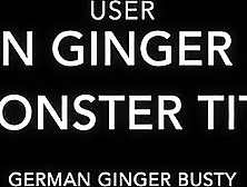 User Piss On Ginger-Busty Monster Tits
