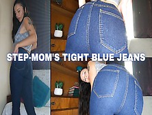 Step-Mom's Tight Blue Jeans