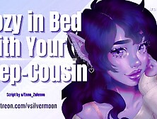 Cozy In Bed With Your Step-Cousin [3Dio] [Asmr Roleplay] [Gentle Femdom]