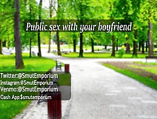 (M4F) Your Bf Mounts You In The Park (Asmr Roleplay) (Erotic Audio)