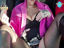 Naughty Wife Satisfies Her Desires In The Car While On A Drive