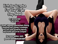 Birthday Surprise For Your Virgin Step Sister While Parents Are Away (Erotic Audio)