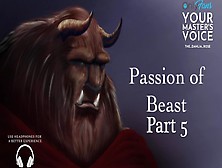 Part Five Passion Of Beast - Asmr British Male - Fan Fiction - Erotic Story