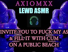 (Lewd Asmr) You Catch Me Stroking My Cock On A Public Beach & Then Fuck My Ass