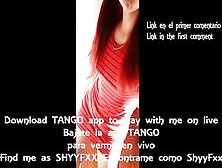 Shyyfxx Juguemos En Vivo Por Tango App!lets Play On Live Tango App!link En 1Er Comentario