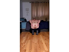 Daddy Showing Booty Off After Wife Left And No One Was Home