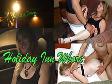 Holiday Inn Whore - Referral Fucked Wife