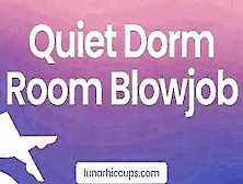 [Asmr] Quiet Dorm Room Head [Audio Roleplay]