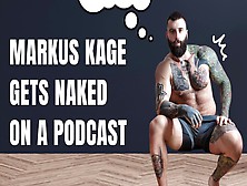 Watch Markus Kage Gets Naked On A Podcast Free Porn Video On Fuxxx. Co