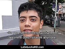 Young Amateur Latino Twink Boy Fucks Stranger For Phone Money