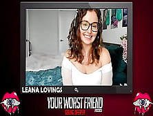 Leana Lovings - Your Worst Friend: Going Deeper Season Three (Pornstar)
