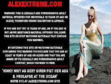 Kinky Niky As Sexy Siren Fist Her Ass & Prolapse At Ocean