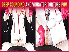 Deep Meat Sounding And Hand-Job Vibrator Torture From Nurse | Era