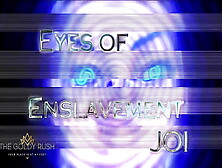 Eyes Of Enslavement Joi
