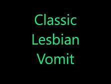 Classic Lesbian Vomit Erotica
