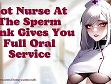Hot Nurse At The Sperm Bank Gives You Full Oral Service ❘ Audio Roleplay