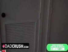 Dad Crush - Troublesome Teenagers Getting Her Foul-Mouthed Lips Stuffed With Stepdads Cock