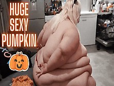 Huge Sexy Pumpkin