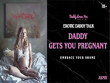 Daddy Talk: Stepdaddy Gets You Pregnant With His Nice Thick Meat