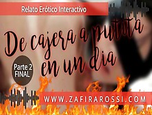 De Cajera A Putita En Un Dia [Parte Two - Final Hot] Relato Erotico Interactivo | Asmr | Voz Argentina