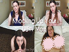 Knocking Up Your Bbw Step-Mom (Mp4-Sd)