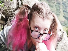 Bj Into The Mountains From A Chick Inside Glasses With Pink Hair Cum On Glasses And Face