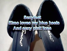 Elmo Loves My Blue Heels