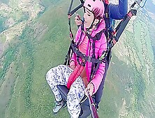Wet Pussy Squirting In The Sky 2200M High In The Clouds While Paragliding 18 Min