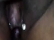 Hugest Vibrator Makes A Creamy Booty And Drooling Cunt