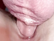 Tight Squirting Vagina Getting A Deep Jizzed!! Intense Close Up