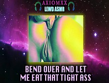 (Lewd Asmr Whispers) Bend Over And Let Me Eat That Tight Booty Whispering Only Roleplay Joi