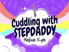 Cuddling With Stepdaddy