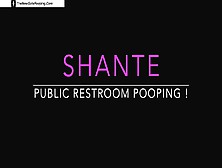 Shante Public Restroom Pooping