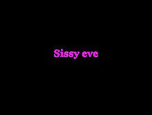 Sissy Eve Locked Up