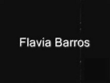 Flavia Barros - Videos 02