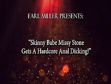 Slender Beauty Missy Stone Gets A Hardcore Anal Dicking!