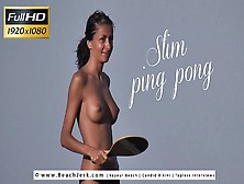 Slim Ping Pong - Beachjerk