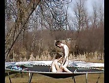 2 Teens Going At It On A Trampoline And Fucking In A Different W
