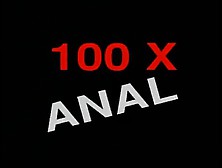 100 X Anal
