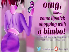 Will You Use This Attractive Lip Gloss Bimbo As Your Toy When She Asks To Fuck You At The Mall?