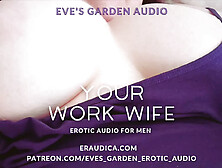 Your Work Wife - Erotic Audio For Men By Eve's Garden Audios