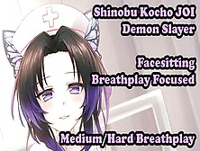 Shinobu Kocho Helps Your Breathing - Hentai Joi (Breathplay Focused,  Facesitting, Medium/hard)