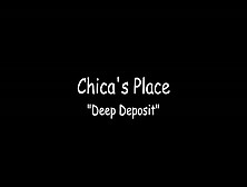 Chica's Place - Deep Deposit