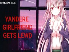 Yandere Girlfriend Gets Lewd (Sound Porn) (English Asmr)