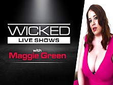 Maggie Green In Wicked Live - Maggie Green,  Scene #01