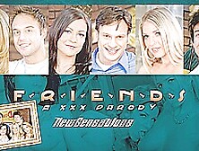 Friends: A Xxx Parody - Newsensations